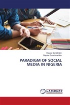 Dekera Gerald Atim, Rejoice Dooshima Atim - PARADIGM OF SOCIAL MEDIA IN NIGERIA