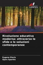 Eugene Eteris, Ojars Sparitis - Rivoluzione educativa moderna: attraverso le sfide e le soluzioni contemporanee