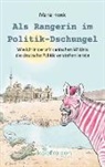 Maria Henk, Kopfreisen Verlag - Als Rangerin im Politik-Dschungel