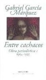 Gabriel García Márquez - Obra periodística. T.2. Entre cachacos
