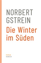 Norbert Gstrein - Die Winter im Süden