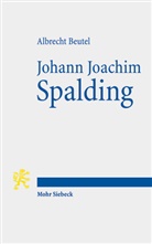 Albrecht Beutel - Johann Joachim Spalding
