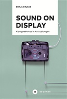 Sonja Grulke - Sound on Display