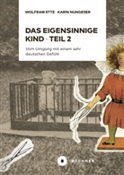 Wolfram Ette, Karin Nungeßer - Das eigensinnige Kind - Teil 2