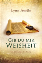 Lynn Austin, Austin  Lynn - Gib du mir Weisheit