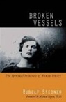 Rudolf Steiner - Broken Vessels
