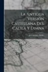 José Alemany Bolúfer - La Antigua Versión Castellana del Calila y Dimna