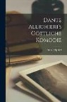Dante Alighieri - Dante Allighieri's Göttliche Komödie