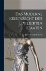 Johann Caspar Bluntschli - Das Moderne Kriegsrecht der Civilisirten Staaten