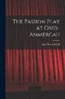 Isabel Lady Burton - The Passion Play at Ober-Ammergau