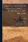 Lady Isabel Burton, Richard Francis Burton, Stanley Lane-Poole - Personal Narrative of a Pilgrimage to Al-Madinah and Meccah; Volume 2