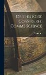 P. Lacombe - De L'histoire Consideree Comme Science