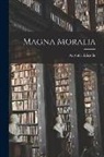 Aristotle Aristotle - Magna Moralia