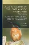 N. Gist Gee, Lacy I. Moffett - A Key to the Birds of the Lower Yangtse Valley, With Popular Descriptions of the Species Commonly