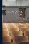Alfred North Whitehead - The Organisation of Thought: Educational and Scientific