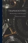 Hercules Powder Co [From Old Catalog] - Trapshooting; Points For Novice And Expert