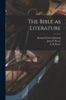 A. B. Bruce, Richard Green Moulton, John P. Peters - The Bible as Literature