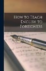 Anonymous - How to Teach English to Foreigners