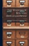 Society for Promoting Christian Knowl - The Wisdom of Ben-Sira (Ecclesiasticus)