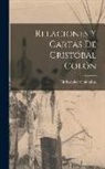 Christopher Columbus - Relaciones y cartas de Cristóbal Colón