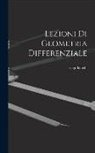 Luigi Bianchi - Lezioni Di Geometria Differenziale