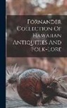 Anonymous - Fornander Collection Of Hawaiian Antiquities And Folk-lore