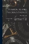 Harry Emanuel - Diamonds and Precious Stones: Their History, Value, and Distinguishing Characteristics. With Simple Tests for Their Identification