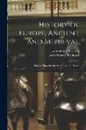 James Henry Breasted, James Harvey Robinson - History of Europe, Ancient and Medieval: Earliest Man, the Orient, Greece and Rome
