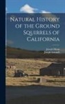 Joseph Grinnell, Dixon Joseph - Natural History of the Ground Squirrels of California