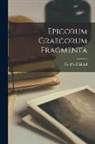 Gottfried Kinkel - Epicorum Graecorum Fragmenta