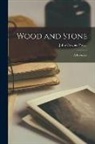 John Cowper Powys - Wood and Stone: A Romance