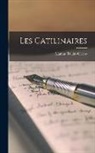 Marcus Tullius Cicero - Les Catilinaires