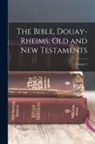 Anonymous - The Bible, Douay-Rheims, Old and New Testaments; Volume 3