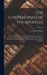 E. A. Wallis Budge - The Contendings of the Apostles: Being the Histories of the Lives and Martyrdoms and Deaths of the Twelve Apostles and Evangelists; the Ethiopic Texts
