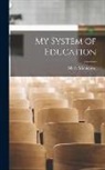 Maria Montessori - My System of Education