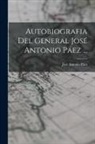 José Antonio Páez - Autobiografia Del General José Antonio Páez
