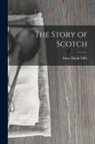 Enos Abijah Mills - The Story of Scotch