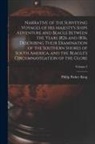 King Philip Parker - Narrative of the Surveying Voyages of His Majesty's Ships Adventure and Beagle Between the Years 1826 and 1836, Describing Their Examination of the So