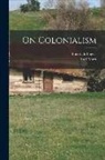 Friedrich Engels, Karl Marx - On Colonialism