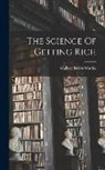 Wallace Delois Wattles - The Science Of Getting Rich