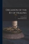 Samuel Hahnemann, C. Wesselhoeft - Organon of the rt of Healing