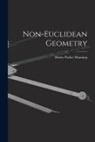 Henry Parker Manning - Non-Euclidean Geometry
