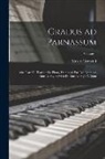 Muzio Clementi - Gradus ad Parnassum; ou, L'art de toucher le piano, démontré par des exercices dans le style sévère et dans le style élégant; Volume 1