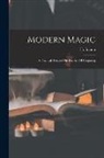 Hoffmann (Professor) - Modern Magic: A Practical Treatise On The Art Of Conjuring