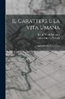 Ralph Waldo Emerson, Leon Augusto Perussia - Il Carattere E La Vita Umana: Saggi Di Filosofia Americana
