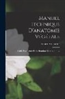 Eduard Strasburger - Manuel Technique D'anatomie Végétale: Guide Pour L'étude De La Botanique Microscopique