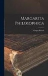 Gregor D. Reisch - Margarita philosophica
