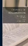 Nicolas Malebranche, Jules Simon - Oeuvres De Malebranche: Recherche De La Vérité