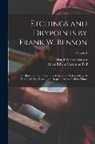 Frank Weston Benson, Adam Edwin Merriman Paff - Etchings and Drypoints by Frank W. Benson: An Illustrated and Descriptive Catalogue, With an Original Etching by Mr. Benson and Reproductions of All t