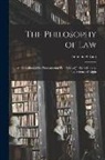 Immanuel Kant - The Philosophy of Law: An Exposition of the Fundamental Principles of Jurisprudence as the Science of Right